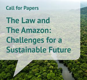 Call for Papers: The Law and The Amazon